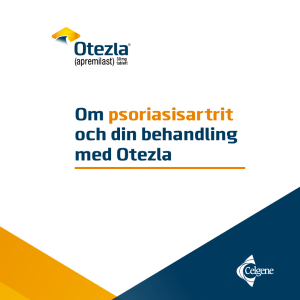 Om psoriasisartrit och din behandling med Otezla