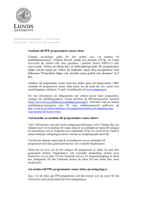 Ansökan till PPE-programmets senare delar motsvarande. Notera att
