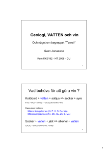 Geologi, VATTEN och vin Vad behövs för att göra vin