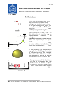 Övningstentamen i Mekanik mk SG1102, Open