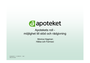 Apotekets roll - möjlighet till stöd och rådgivning