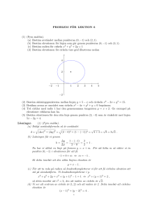 PROBLEM FÖR LEKTION 6 (1) (Fyra snabba). (a) Bestäm avståndet