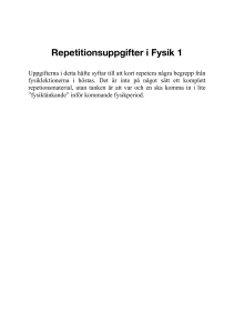 Repetitionsuppgifter i Fysik 1