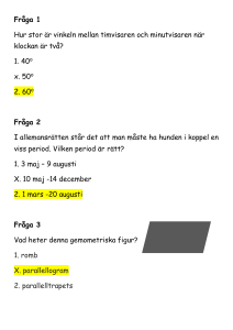 Fråga 1 Hur stor är vinkeln mellan timvisaren och