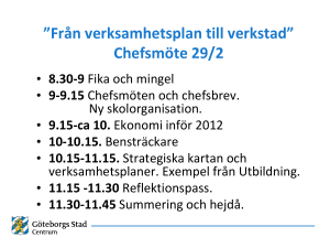 *Från verksamhetsplan till verkstad* Chefsmöte 29/2