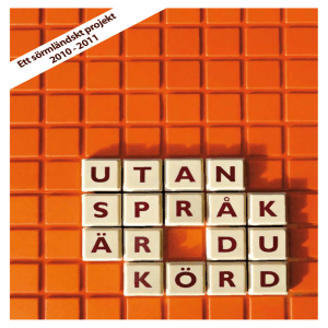 Rapporten från projektet Utan språk år du körd!