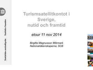 Turismsatellitkontot i Sverige, nutid och framtid