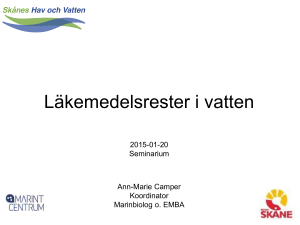 Välkomna till konferens Läkemedelsrester i vatten 10 april 2014