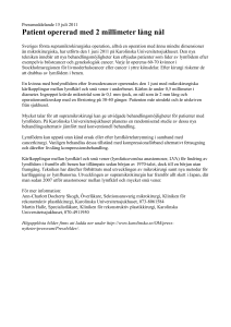 Patient opererad med 2 millimeter lång nål