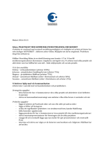 Malmö 2016-03-21 Sökes: PRAKTIKANT MED