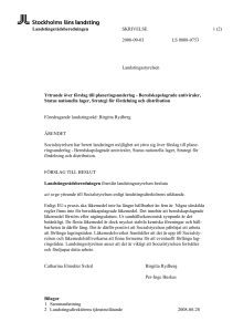 Landstingsrådsberedningen SKRIVELSE 1 (2) Bilagor 1