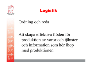 Ordning och reda Att skapa effektiva flöden för produktion av varor
