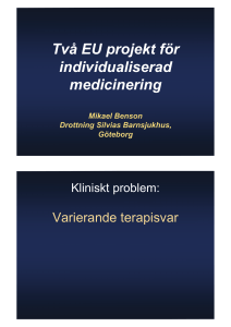 Två EU projekt för individualiserad medicinering Mikael Benson