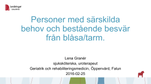 Personer med särskilda behov och bestående besvär från blåsa/tarm.