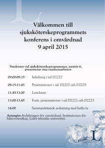 Program 9/4 2015 Presentation i D2222 Pass 1 Moderator: Malin
