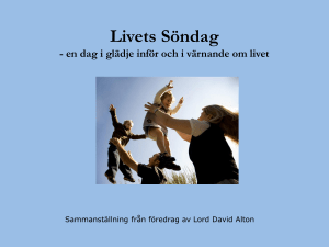 Powerpointunderlag inför Livets Söndag, sammanställt från föredrag
