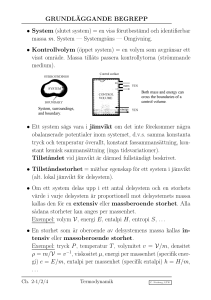 GRUNDL¨AGGANDE BEGREPP • System (slutet system) = en viss