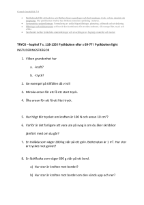 TRYCK – kapitel 7 s. 118-133 i Fysikboken eller s 69