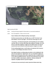 Hej och välkomna till vår Pilgrimsvandring i solen/regnet. Det första
