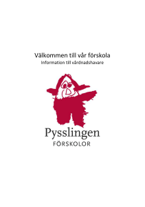 Välkommen till vår förskola Information till vårdnadshavare