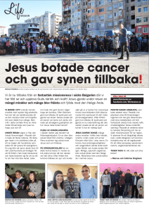 Jesus botade cancer och gav synen tillbaka!