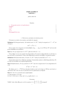 LINJÄR ALGEBRA II LEKTION 7 I               1. Ortogonala matriser och