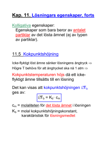 Kap. 11. Lösningars egenskaper, forts 11.5 Kokpunktshöjning