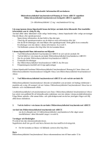 Använd alltid detta läkemedel exakt enligt beskrivning i denna
