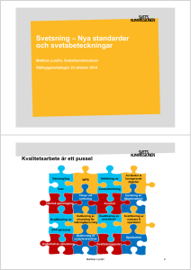Svetsning – Nya standarder och svetsbeteckningar