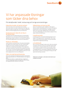 Vi har anpassade lösningar som täcker dina behov