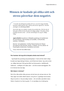 Minnen är kodade på olika sätt och stress påverkar dem negativt.