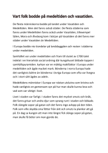 Vart folk bodde på medeltiden och vasatiden. De flesta människorna