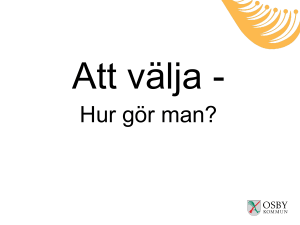 Att välja hur gör man