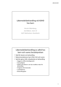 Läkemedelsbehandling vid ADHD hos barn Läkemedelsbehandling