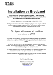 Installation av Bredband Enligt beslut av