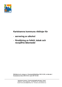 Karlshamns kommuns riktlinjer för - servering av alkohol