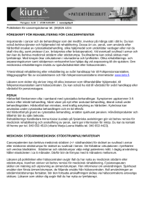 Polikliniken för cancersjukdomar tel. (06)826 4224