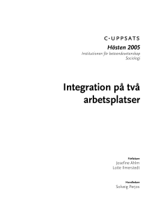 Integration på två arbetsplatser