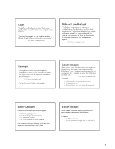 Logik Sats- och predikatlogik Satslogik Satser (utsagor) Satser