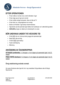 efter operationen bör undvikas under två veckors tid