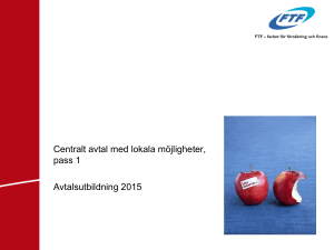 Tema 1: Centralt avtal med lokala möjligheter