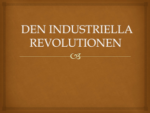 Den INDUSTRIELLA REVOLUTIONEN
