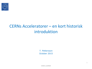 CERNs Acceleratorer – en kort historisk introduktion
