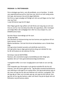 PREDIKAN 3 e TRETTONDAGEN Förra söndagen gav Karin, som