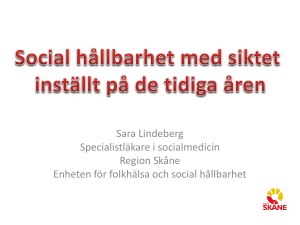 F4. Social hållbarhet med siktet inställt på de tidiga åren