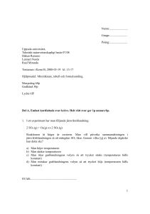 1 Namn:......................... Grupp:........................ Poäng