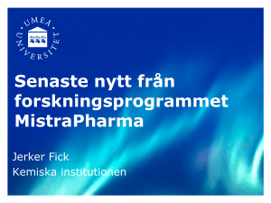 Senaste nytt från forskningsprogrammet MistraPharma