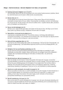 Bilaga 1 Bilaga 1. Barnkonventionen – Barnets rättigheter inom