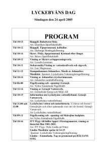 LYCKEBYÅNS DAG Söndagen den 24 april 2005 PROGRAM Tid 10