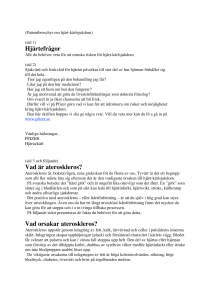 Hjärtefrågor Vad är ateroskleros? Vad orsakar